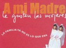 A mi madre le gustan las mujeres
