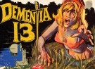 Dementia 13